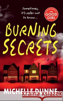 Burning Secrets Michelle Dunne 9781806007325