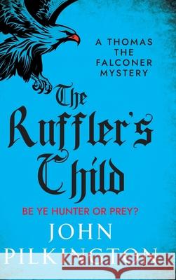 The Ruffler's Child John Pilkington 9781806008827 Boldwood Books Ltd