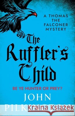 The Ruffler's Child John Pilkington 9781806008841 Boldwood Books Ltd