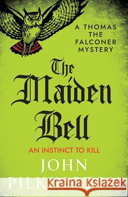 The Maiden Bell John Pilkington 9781806009244 Boldwood Books Ltd