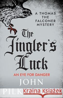The Jingler's Luck John Pilkington 9781806009343