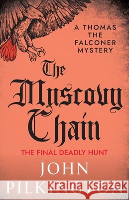 The Muscovy Chain John Pilkington 9781806009435 Boldwood Books Ltd