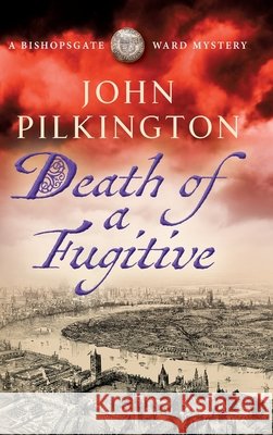 Death of a Fugitive Pilkington, John 9781806009527