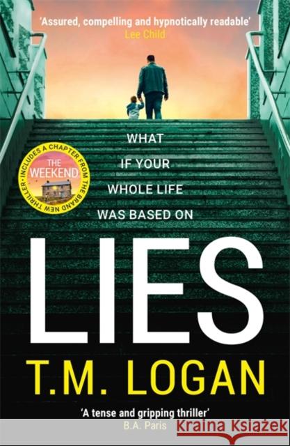 Lies: From the author of Netflix hit THE HOLIDAY, a gripping thriller guaranteed to keep you up all night T.M. Logan 9781806170661 Bonnier Books UK