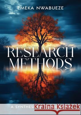 Research Methods: A Synthesized Framework Emeka Nwabueze 9781806232598 Panda Publishing Agency