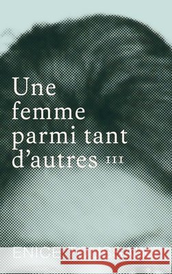 Une femme parmi tant d'autres Tome 3 Toussaint, Enice 9781806237289