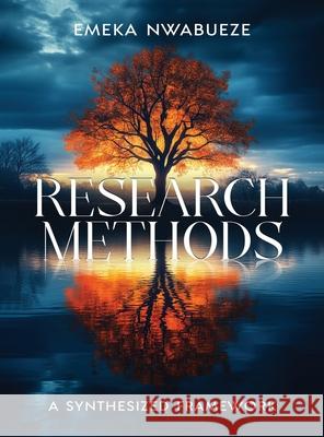 Research Methods: A Synthesized Framework Emeka Nwabueze 9781806238125 Panda Publishing Agency