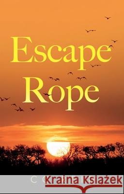 Escape Rope CC Reid 9781806340293 Troubador Publishing