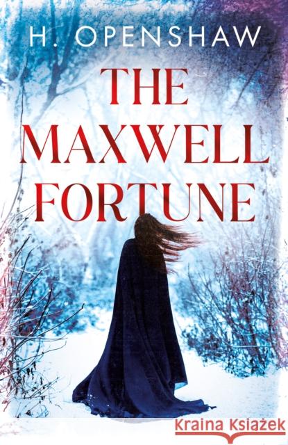 The Maxwell Fortune H. Openshaw 9781806340682