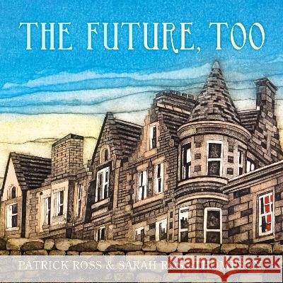 The Future, Too Sarah Ross-Thompson 9781806343829