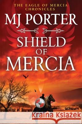 Shield of Mercia Mj Porter 9781806560134 Boldwood Books Ltd