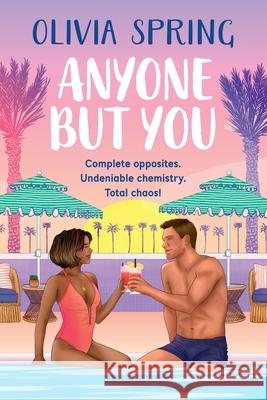 Anyone But You Olivia Spring 9781806560271