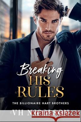 Breaking His Rules Vh Nicolson 9781806560585 Boldwood Books Ltd