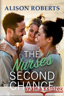 The Nurse's Second Chance Alison Roberts 9781806561261