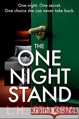 The One Night Stand L. H. Stacey 9781806561506 Boldwood Books Ltd