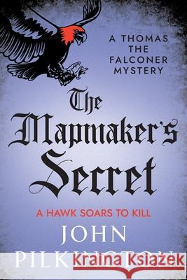 The Mapmaker's Secret John Pilkington 9781806561667