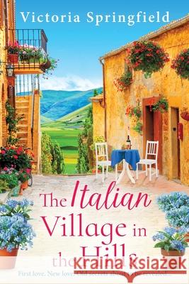 The Italian Village in the Hills Victoria Springfield 9781806561766
