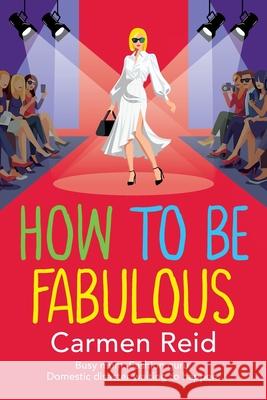 How to be Fabulous Carmen Reid 9781806561841 Boldwood Books Ltd