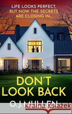 Don't Look Back O. J. Mullen 9781806561988 Boldwood Books Ltd