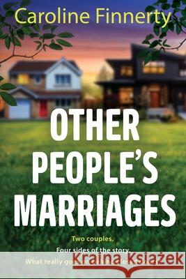 Other People's Marriages Caroline Finnerty 9781806562039 Boldwood Books Ltd