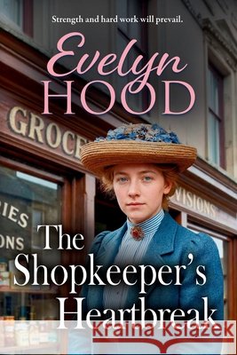 The Shopkeeper's Heartbreak Hood, Evelyn 9781806562350 Boldwood Books Ltd