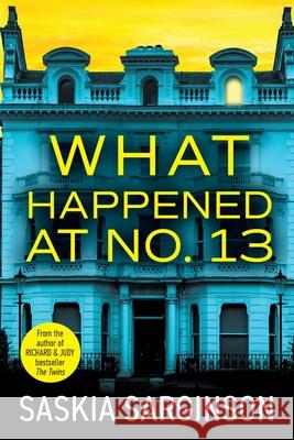 What Happened at No. 13 Saskia Sarginson 9781806562466