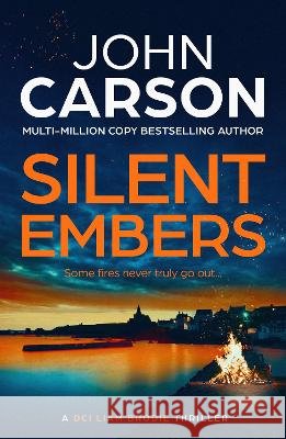 Silent Embers John Carson 9781806566419 Boldwood Books Ltd