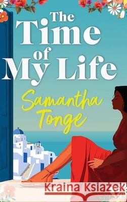 The Time of My Life Samantha Tonge 9781806580361