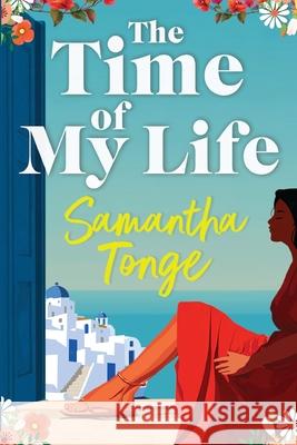 The Time of My Life Samantha Tonge 9781806580385
