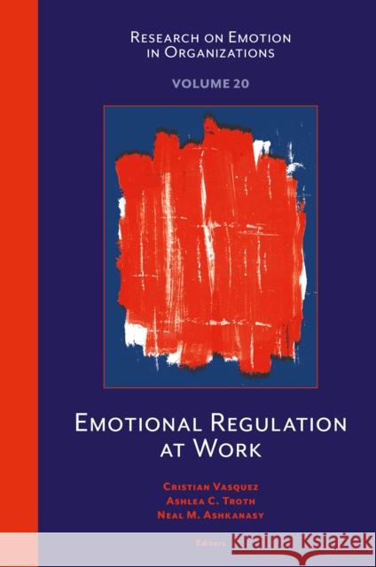 Emotional Regulation at Work  9781806860760 Emerald Publishing Limited