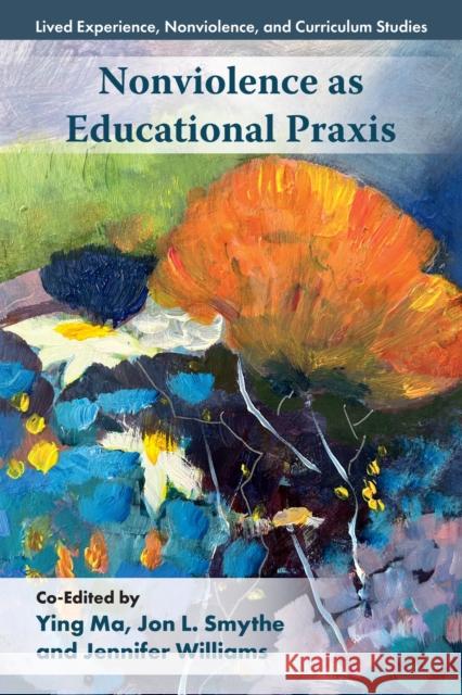 Nonviolence as Educational Praxis  9781806861446 Emerald Publishing Limited