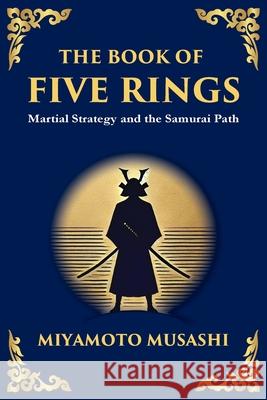 The Book of Five Rings (Go Rin no Sho): Mastering the Way of Strategy, Discipline, and Inner Power (Large Print Deluxe Edition For Easy Reading) Musashi Miyamoto Tim Zengerink 9781806989867 Library of Alexandria