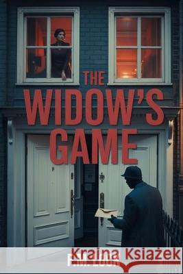 The Widow's Game F. M. Lock 9781807000370 Mk Storyworks