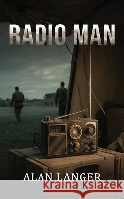 Radio Man Alan Langer 9781807021160 Authors Point