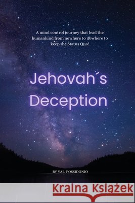 Jehovah's Deception Val Possidonio 9781807021368 Authors Point