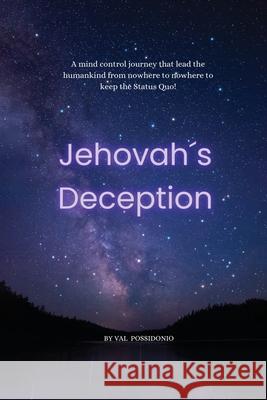 Jehovah's Deception Val Possidonio 9781807021368 Authors Point