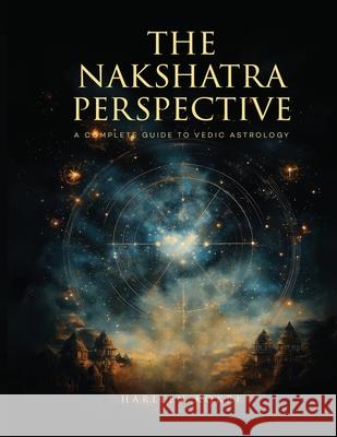 The Nakshatra Perspective Harleen Kokri 9781807024406 Panda Publishing Agency UK
