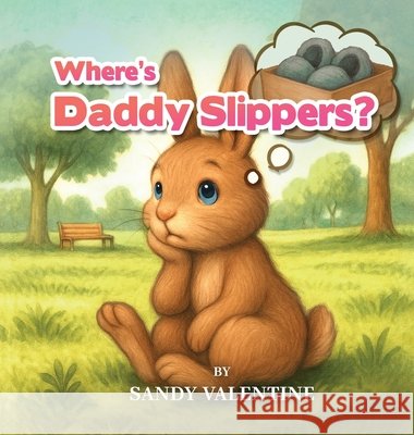 Where's Daddy Slippers? Sandy Valentine 9781807025281