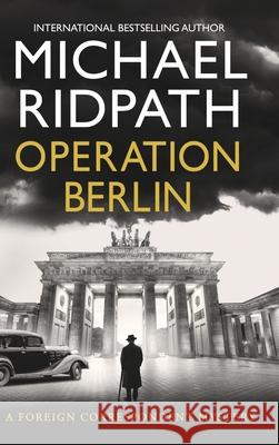 Operation Berlin Michael Ridpath 9781807030070