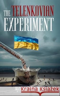 The Telenkovian Experiment M. J. Politis 9781807042592 Woodbridgepublishers