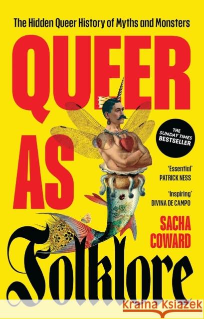 Queer as Folklore: The Hidden Queer History of Myths and Monsters Sacha Coward 9781807070397 Manchester University Press