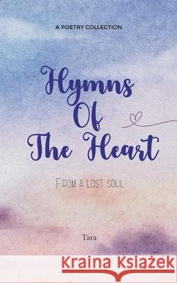 Hymns of the Heart From a lost soul Tara 9781807154349