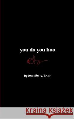 you do you boo Jennifer A. Tovar 9781807157654