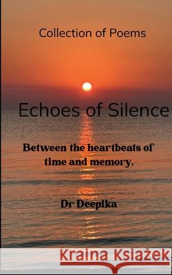 Echoes of Silence Dr Deepika 9781807157951