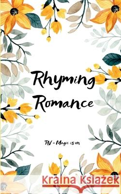 Rhyming Romance Rohit Kumar Verma 9781807158040