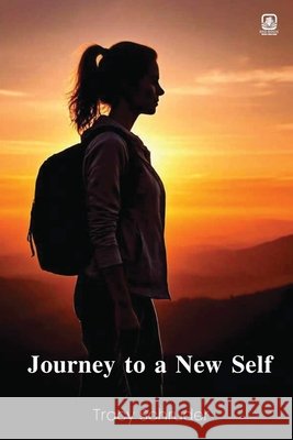 Journey to a New Self Tracy Schruder 9781807211264 Red Rock Publishers