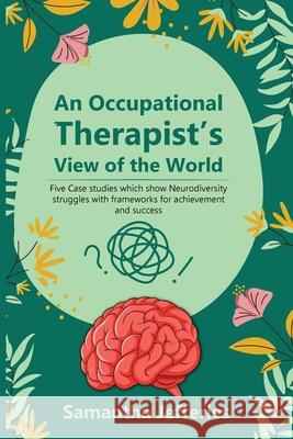 An Occupational Therapist's View of the World Samantha Jefferies 9781807250249 Cambridge Book Publishing