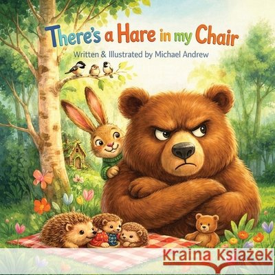 There's a Hare in My Chair Andrew, Michael 9781807250775