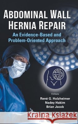 Abdominal Wall Hernia Repair Holzheimer Rene Gordon                   9781807290122 Wspc (Europe)