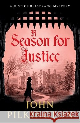 A Season for Justice Pilkington, John 9781807346195